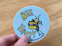 Load image into Gallery viewer, Bee Happy Sticker